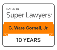 Rated By Super Lawyers | G. Ware Cornell Jr. | 10 Years